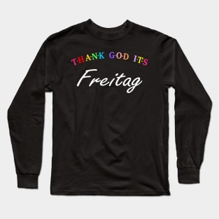 TGIF, Thank God It's Friday (German) Long Sleeve T-Shirt